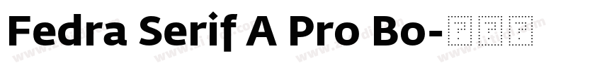 Fedra Serif A Pro Bo字体转换 Fedra Serif A Pro Bo字体转换